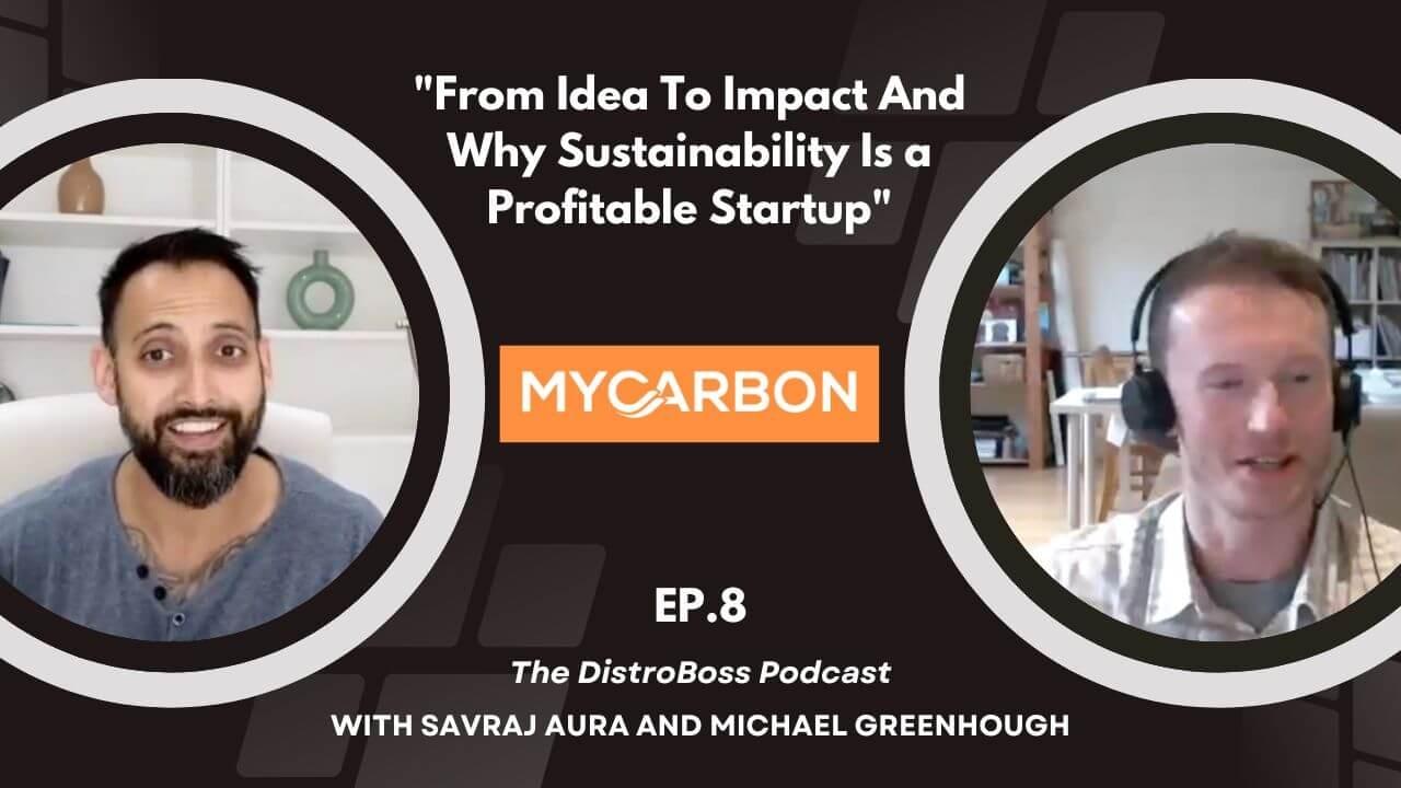 Michael Greenhough, MyCarbon Episode 8 from the DistroBoss Podcast