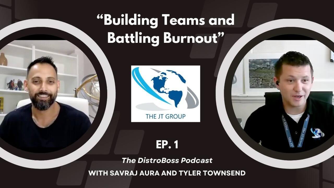 Tyler Townsend, The JT Group Episode 1 from the DistroBoss Podcast
